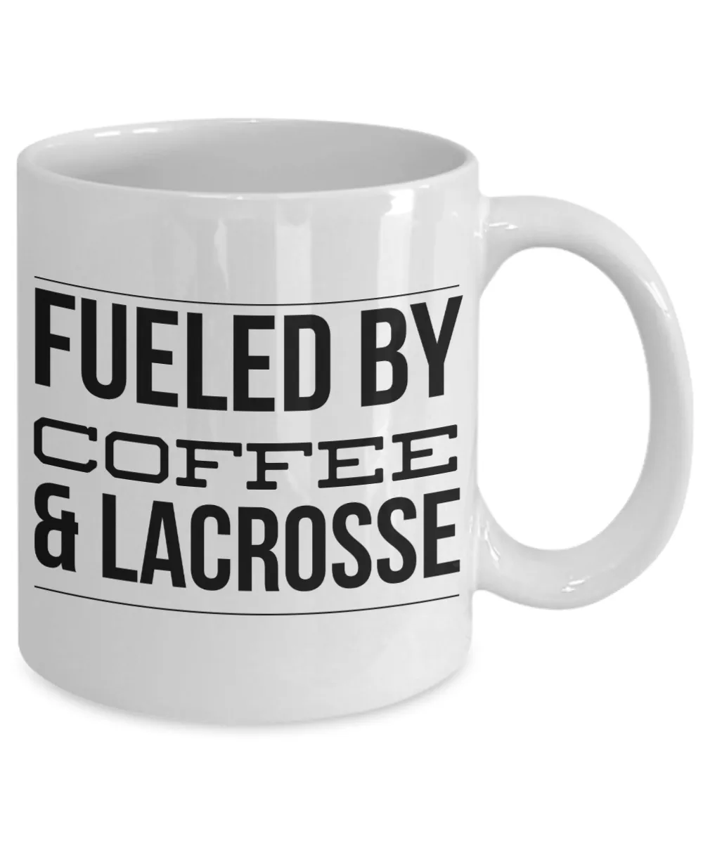 Lacrosse Coach Mug Lacrosse Dad Mug - Fueled by Coffee & Lacrosse Ceramic Coffee Cup