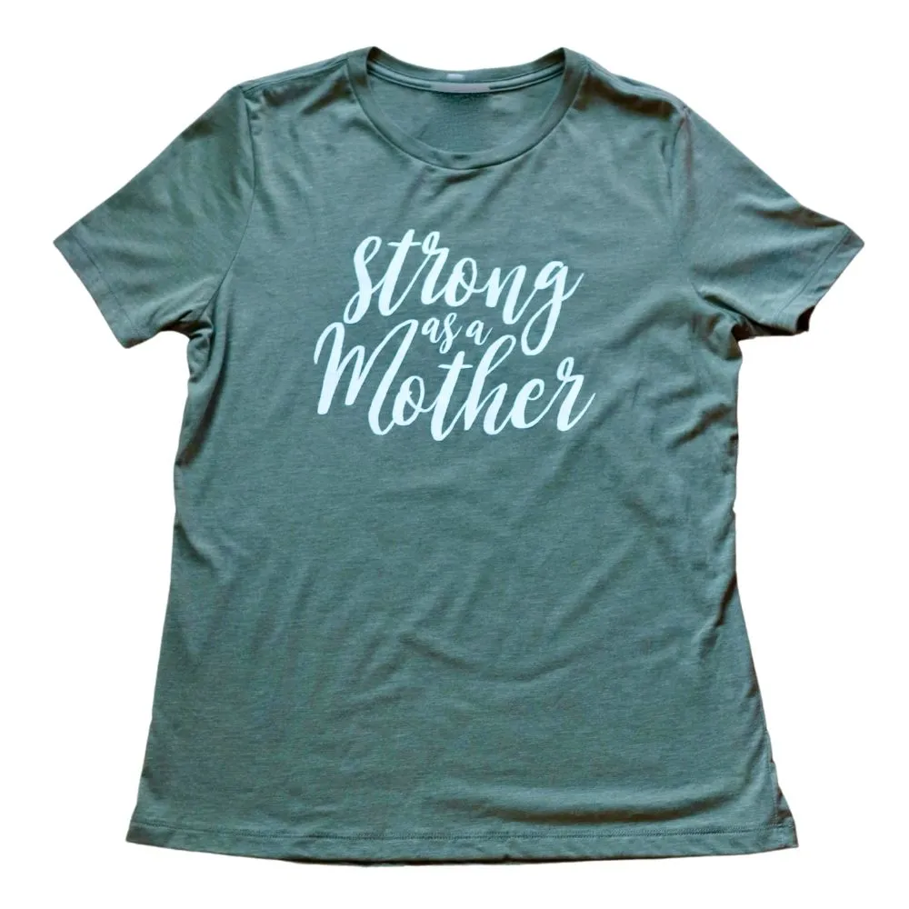 Strong As A Mother T-Shirt