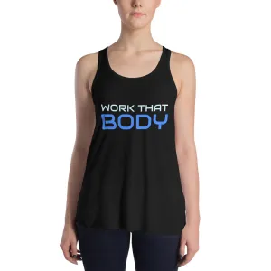 Work that body fitness Flowy Racerback Tank