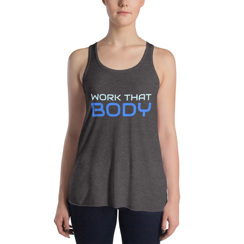 Work that body fitness Flowy Racerback Tank